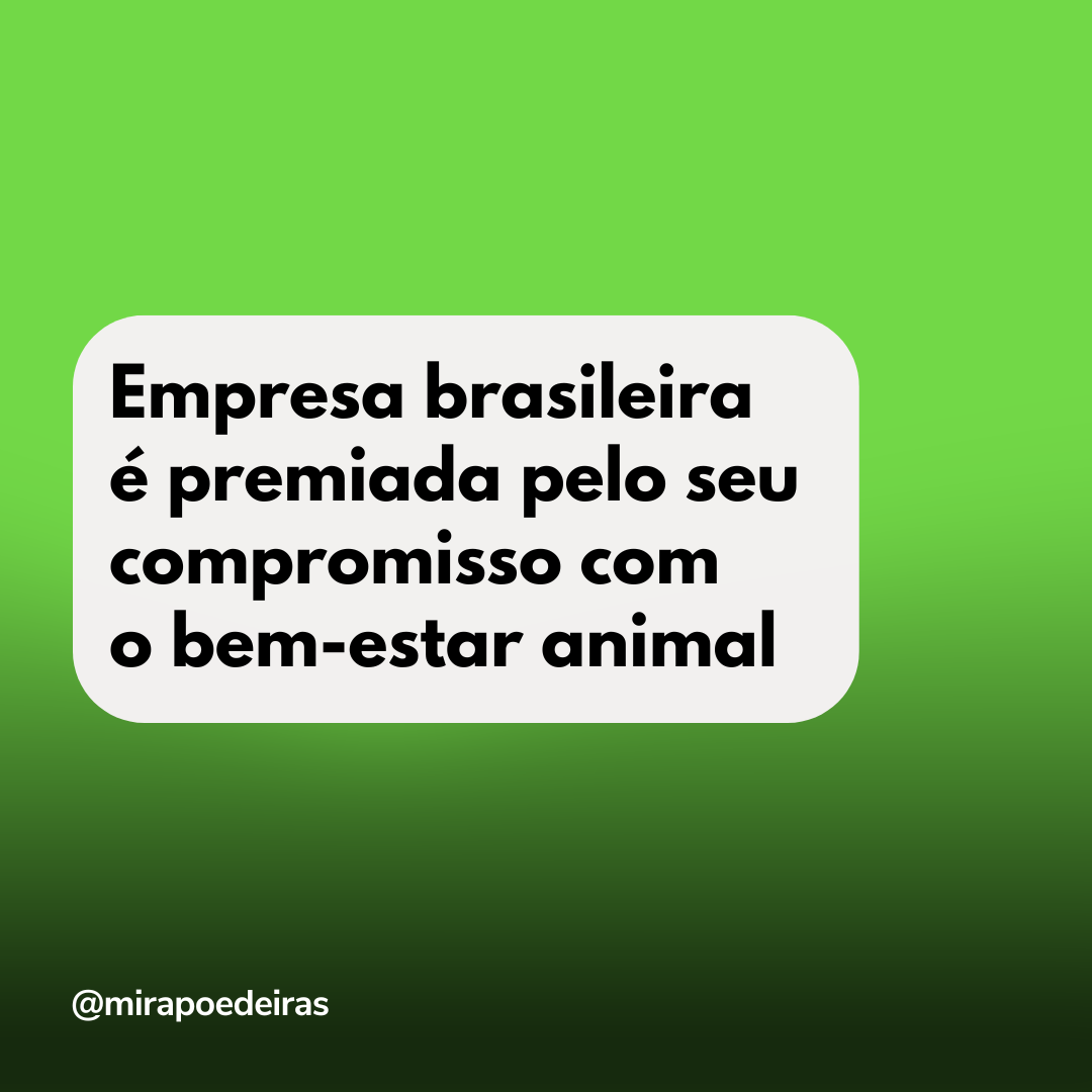 Empresa brasileira é premiada pelo seu compromisso com o bem-estar animal